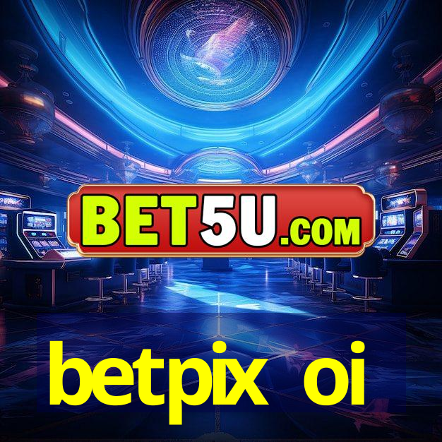 betpix oi